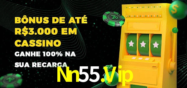 Nn55.Vip melhor bônus de depósito